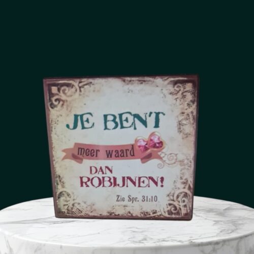 Je bent meer waard dan robijnen