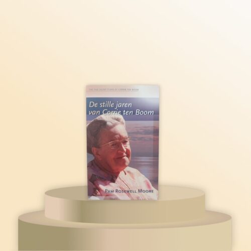 De stille jaren van Corrie ten Boom